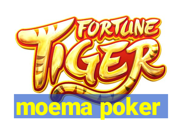 moema poker